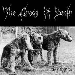 The Chaos Of Death : Ruthless The Chaos Of Death : Ruthless